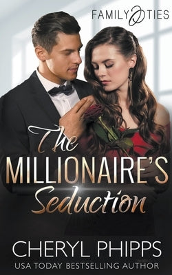 The Millionaire's Seduction by Phipps, Cheryl