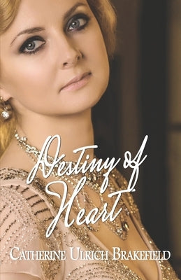 Destiny of Heart by Ulrich Brakefield, Catherine