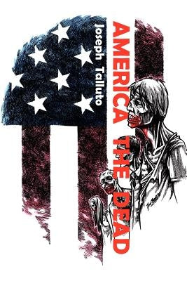America the Dead by Talluto, Joseph