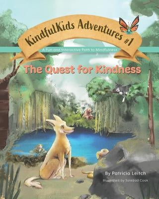 The Quest for Kindness: A Fun and Interactive Path to Mindfulness by Cook, Soledad