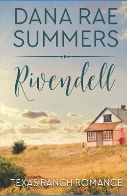 Rivendell by Summers, Dana Rae