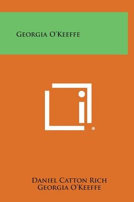 Georgia O'Keeffe by Rich, Daniel Catton