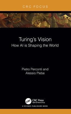 Turing's Vision: How AI is Shaping the World by Perconti, Pietro