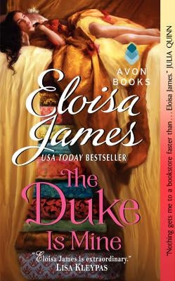 The Duke Is Mine by James, Eloisa