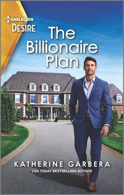 The Billionaire Plan: A Flirty Single Dad Romance by Garbera, Katherine