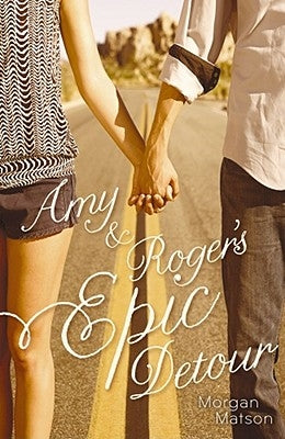 Amy & Roger's Epic Detour by Matson, Morgan
