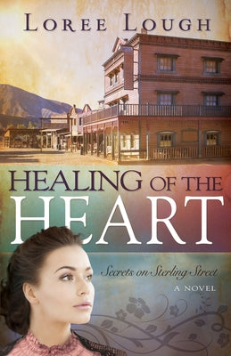 Healing of the Heart, 3 by Lough, Loree