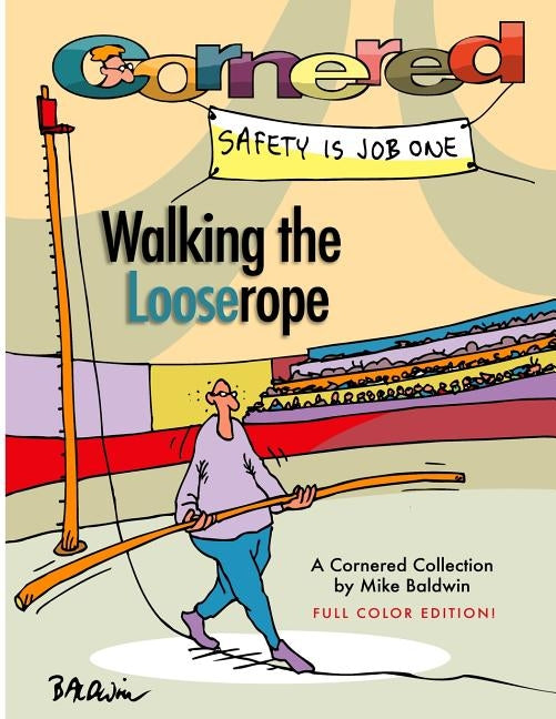 Cornered - Walking the Looserope: A Cornered Collection by Baldwin, Mike