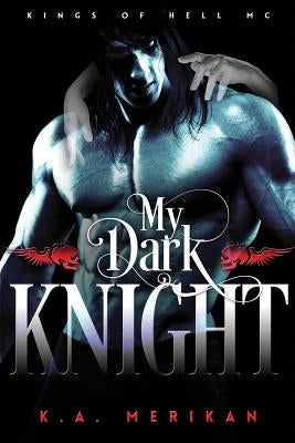 My Dark Knight by Merikan, K. a.