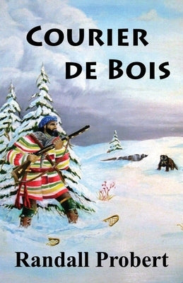 Courier de Bois by Probert, Randall