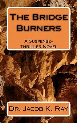 The Bridge Burners by Ray, Jacob K.