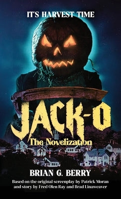 Jack-O: The Official Novelization by Berry, Brian G.