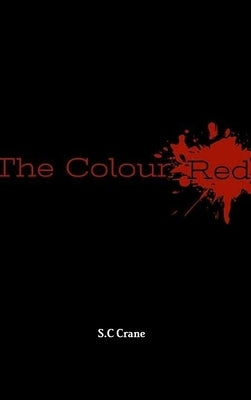 The Colour Red by Crane, S. C.