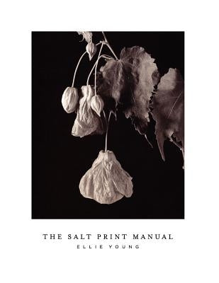 The Salt Print Manual by Young, Ellie