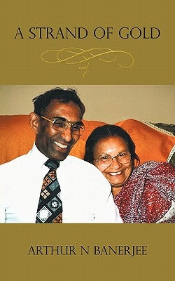A Strand of Gold by Banerjee, Arthur N.