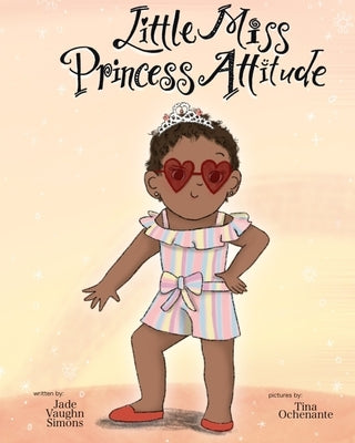 Little Miss Princess Attitude by Ochenante, Tina
