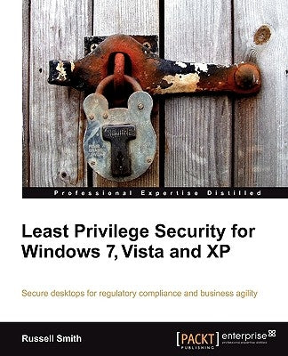 Least Privilege Security for Windows 7, Vista and XP by Smith, Russell