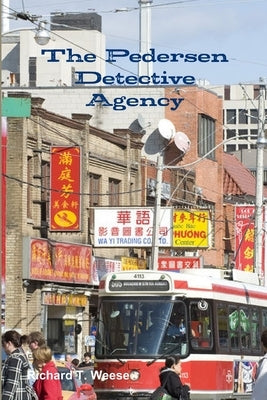 The Pedersen Detective Agency by Weese, Richard T.