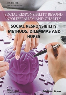 Social Responsibility - Methods, Dilemmas and Hopes by Dyck, Robert G.