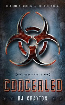 Concealed: Virus, Part 1 by Crayton, R. J.