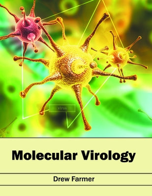 Molecular Virology by Farmer, Drew