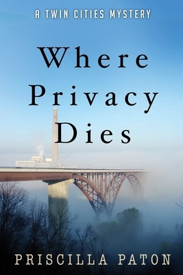 Where Privacy Dies by Paton, Priscilla