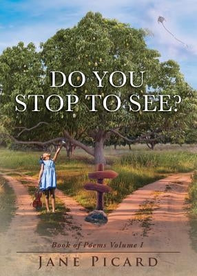 Do You Stop to See? by Picard, Jane