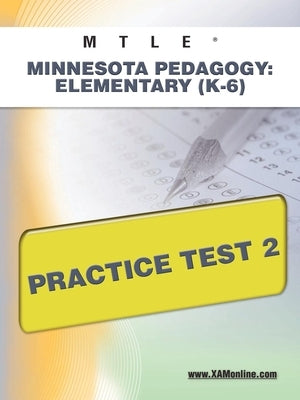 Mtle Minnesota Pedagogy: Elementary (K-6) Practice Test 2 by Wynne, Sharon A.