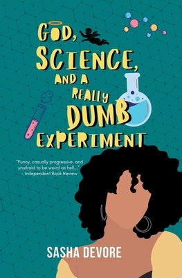 God, Science, and a Really Dumb Experiment by DeVore, Sasha