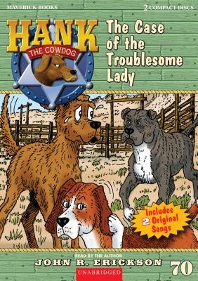The Case of the Troublesome Lady by Erickson, John R.