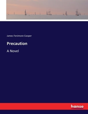 Precaution by Cooper, James Fenimore