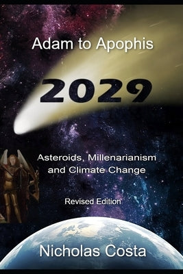 Adam to Apophis: Asteroids, Millenarianism and Climate Change by Costa, Nicholas