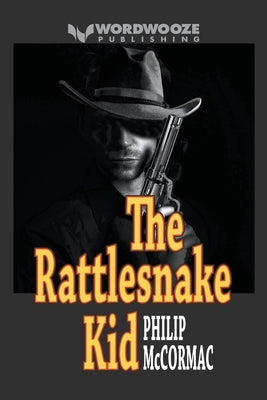 The Rattlesnake Kid by McCormac, Philip