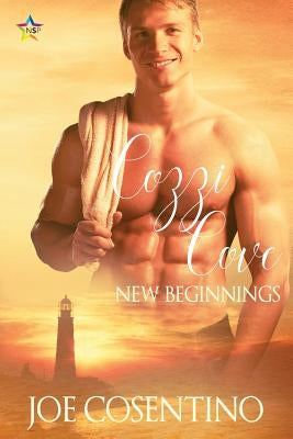 Cozzi Cove: New Beginnings by Cosentino, Joe