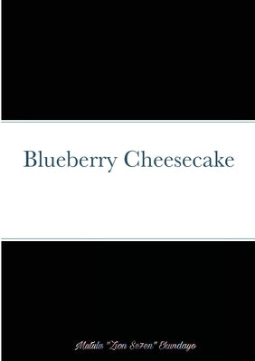 Blueberry Cheesecake by Ekundayo, Mutulu