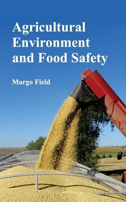 Agricultural Environment and Food Safety by Field, Margo