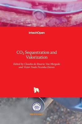 CO2 Sequestration and Valorization by Morgado, Claudia R. V.