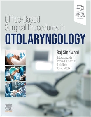 Office-Based Surgical Procedures in Otolaryngology by Sindwani, Raj