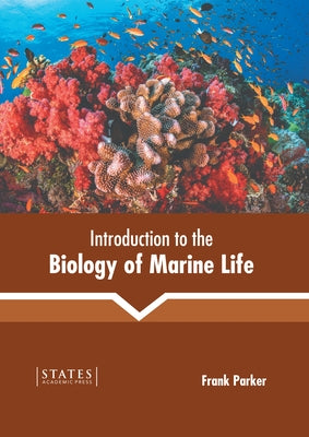 Introduction to the Biology of Marine Life by Parker, Frank
