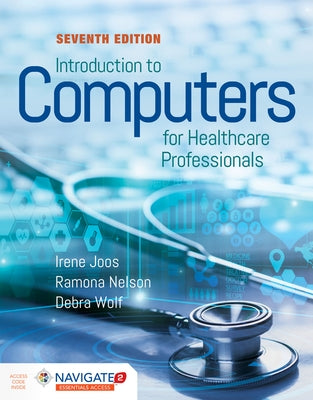 Introduction to Computers for Healthcare Professionals [With Access Code] by Joos, Irene