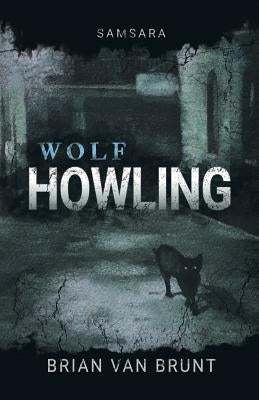 Samsara: Wolf Howling by Van Brunt, Brian