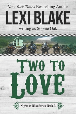 Two to Love by Oak, Sophie