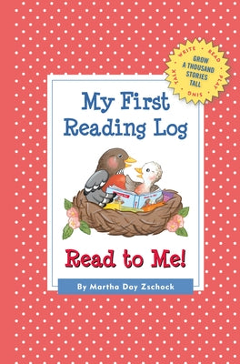 My First Reading Log: Read to Me!: Grow a Thousand Stories Tall by Zschock, Martha
