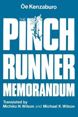 The Pinch Runner Memorandum by OE, Kenzaburo