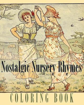 Nostalgic Nursery Rhymes Coloring Book: Traditional Poems and Fables by Book, Coloring