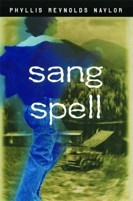 Sang Spell by Naylor, Phyllis Reynolds