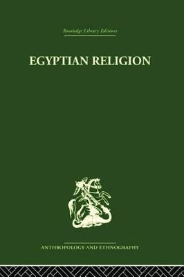 Egyptian Relgion by Morenz, Siegfried