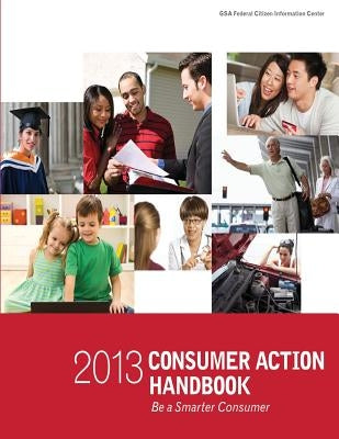 2013 Consumer Action Handbook: Be a Smarter Consumer by Innovative Technologies, Office Of Citiz
