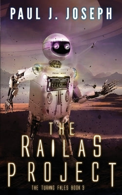 The Railas Project by Joseph, Paul J.