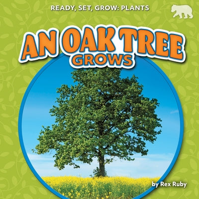 An Oak Tree Grows by Ruby, Rex